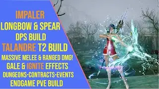 Powerful Longbow and Spear DPS Build for Talandre T2 Update in Throne and Liberty - Impaler Build