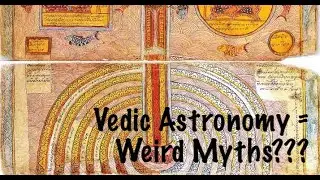 Is Vedic Astronomy a Weird Mythological Thing