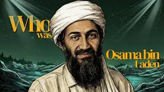 Osama bin Laden: Rise, Ideology, 9/11, and the Global War on Terror | Legacy by MAO