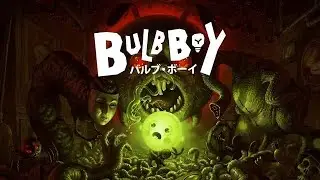 Bulb Boy -- Any% | PC -- (54:44.85)