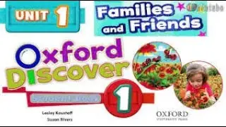 تعليم انجليزي اكسفورد للأطفال  الوحدة الاولىOxford Discover Student Book1 Unit1 Families and Friends