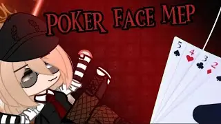 |Poker Face Mep|#KallMeKatPokerFaceMep|OPEN|READ DESC FOR DETAILS|