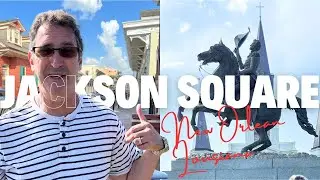 The History of Jackson Square NEW ORLEANS - LOUISIANA