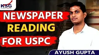 How to read the newspaper for UPSC CSE? | Ayush Gupta | #topperstalk | KSG India