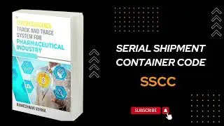 Serial Shipment Container Code | SSCC |@pharmainsights1 #rameshwarverma