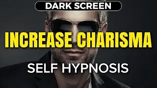 POWERFUL Increase Charisma Self Hypnosis | 3 Hour | Guided Meditation to Be More Charismatic