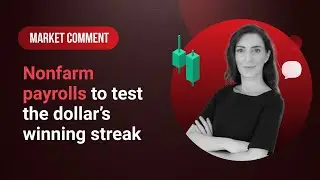 Market Comment: 06/10/2023 - Nonfarm payrolls to test the dollar&rsquo;s winning streak