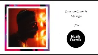 Braxton Cook ft. Masego - 90s (R&B2023)