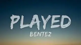 Bentez   Played Lyrics
