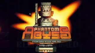 Phantom Abyss - First Relic Run [Early access - June 2021]