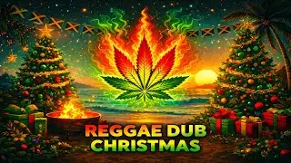 🎄Christmas Dub Reggae Mix &ndash; Warm & Relaxing Holiday Vibes