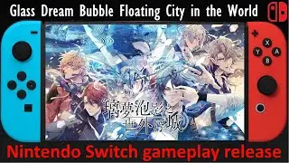 Glass Dream Bubble Floating City in the World - Nintendo Switch gameplay release
