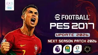 PES 2017 NEXT SEASON PATCH 2026 | football Update 26 AlO