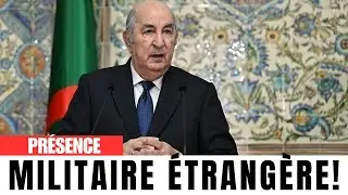 La réalité sur la présence militaire étrangère en Algérie révélée