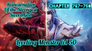 Leveling Monster lvl 50 || Novel RSSG || Chapter 767 - 768