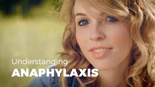 Understanding Anaphylaxis