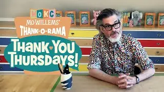 THANK YOU THURSDAYS with Mo Willems!  Episode 3
