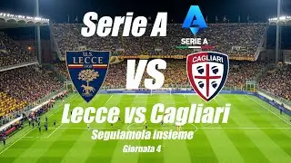 LECCE vs CAGLIARI - Serie A - Giornata 4 - DIRETTA LIVE - Cronaca e campo 3d - inizio ore 20:45