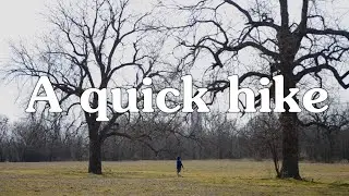A quick hike| hiking around the neighborhood 