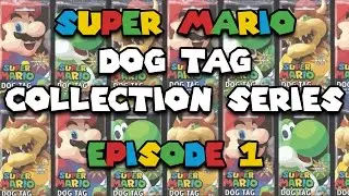 Super Mario Dog Tag Collection Series - Episode 1