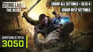 Dying Light: The Beast - RTX 3050 - 1080p All Settings & Best Settings.