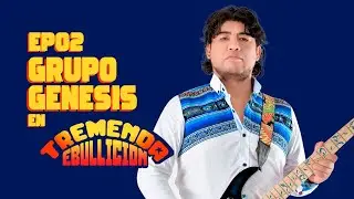Grupo Génesis EN VIVO - TREMENDA EBULLICIÓN #EP02