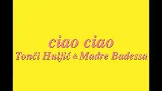 CIAO, CIAO - TONCI & MADRE BADESSA (OFFICIAL VIDEO 2017) HD