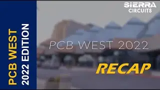 PCB West 2022 Recap | Sierra Circuits