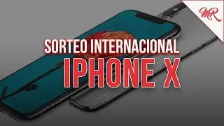 SORTEO INTERNACIONAL IPHONE X &loz; Marcos Reviews