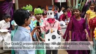 Our Grade 2 children presented a vibrant Pongal celebration.