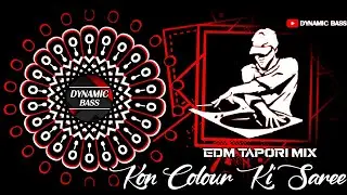 KON COLOUR KI SAREE PAHNI HO (EDM TAPORI MIX) DJ LIKU X DJ RAIDER X DYNAMIC BASS