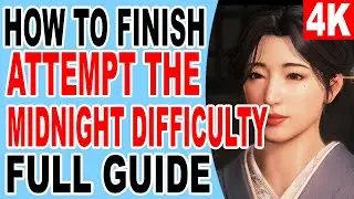How to Finish Attempt the Midnight Difficulty - Read the Statement of the Soul - Rise of the Ronin