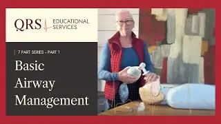 Airway Management Part 1: Basic Airway | QRS Educational Services