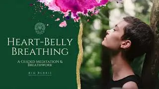 Heart Belly Breathing - A Guided Meditation + Breathwork