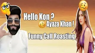 Mein! Mein Drama! Ayeza Khan vs Noughty Boy Funny Call Funny Roasting 😂😂