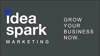 Marketing Systems That Work. How To Grow Your Business With Idea Spark Marketing.