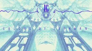 IC - Colors of Ispahan (Official Audio)
