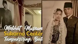 Melihat Museum Soekarno di Tampaksiring, Bali