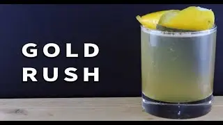 The Perfect Gold Rush Cocktail