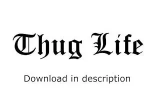 Thug Life SOUND PACK (ALL THUG LIFE SONGS) 2018