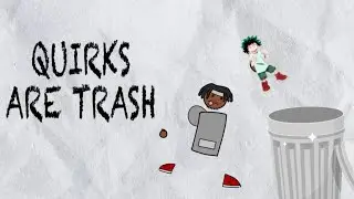 How Quirks IRL Would Collapse Society