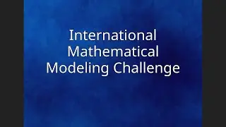 International Mathematical Modeling Challenge