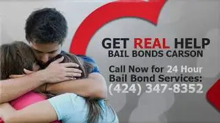 Bail Bonds Carson - Local 24/7 Bondsman Hotline