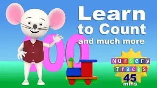 Learn to Count | Video for kids | Compilation 45 minutes | NurseryTracks