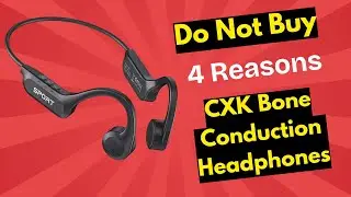 STOP! 4 Brutal Reasons Not to Buy the CXK Bone Conduction Headphones