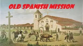 Old Spanish Mission in California