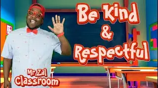 Be Kind & Respectful - Mr Zal Classroom