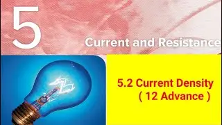 5.2 Current Density ( 12 Advance )