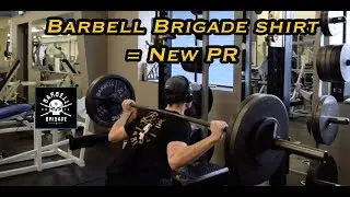 Barbell Brigade Shirt = New Squat PR!