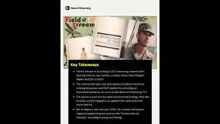 State of Streaming Cliff Notes   field and stream is launching a 24 7 streaming channel